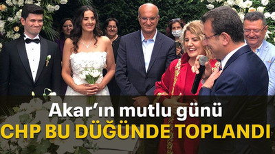 Akar’ın mutlu günü CHP BU DÜĞÜNDE TOPLANDI